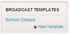 Broadcast Templates on the Dashboard.